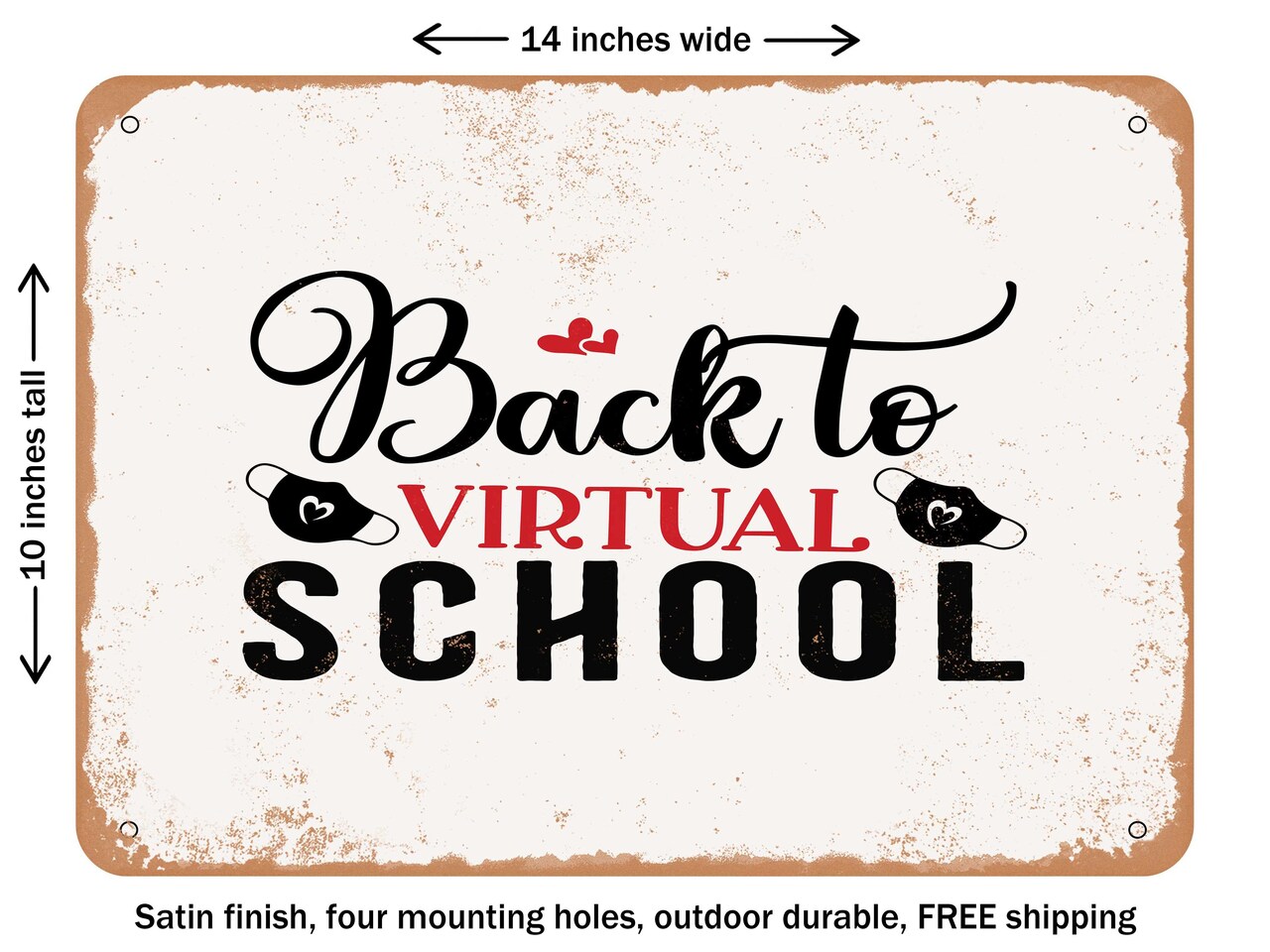 DECORATIVE METAL SIGN - Back to Virtual School - 2 - Vintage Rusty Look